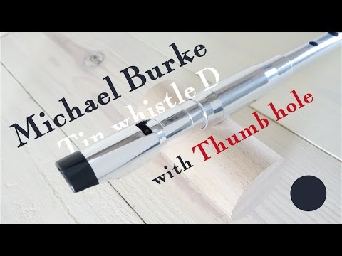 Michael Burke サム・ホール付きティン・ホイッスル D管
