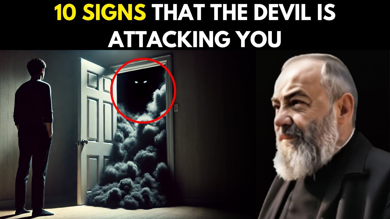 PADRE PIO: 10 SIGNS THAT THE DEVIL IS ATTACKING YOU