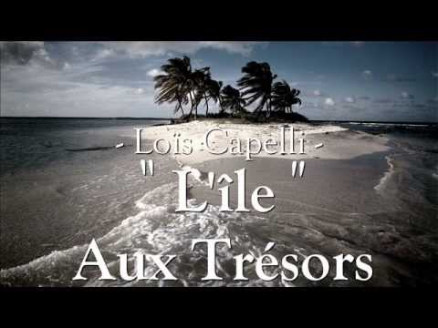Loïs Capelli - L'île Aux Trésors