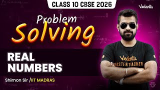Real Numbers | Problem Solving | Class 10 Maths | CBSE 2026🔥 Shimon Sir