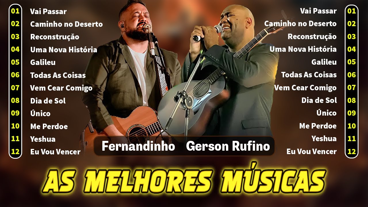 Gerson Rufino E Fernandinho - Álbum Completo, Hinos Evangélicos -  Vai Passar, Caminho no deserto..