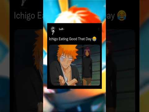 Ichigo Fumbled It But Still Eating Good 😂