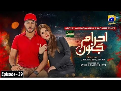 Ehraam-e-Junoon Ep 39 12th September 2023 HAR PAL GEO