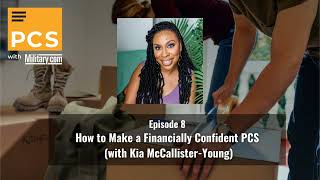 08: How to Make a Financially Confident PCS (with Kia McCallister-Young)