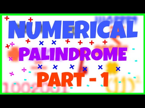 Numerical palindromes.