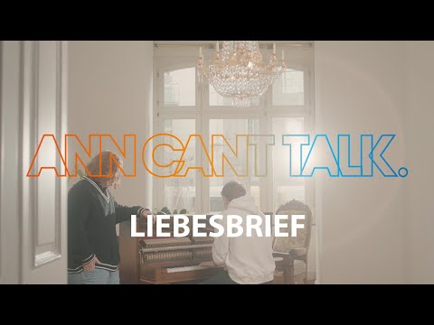 Liebesbrief - Ann Can't Talk