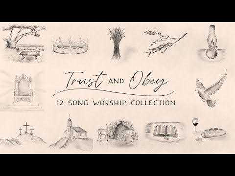 Trust and Obey 12 Song Worship Collection | Dominique Hughes