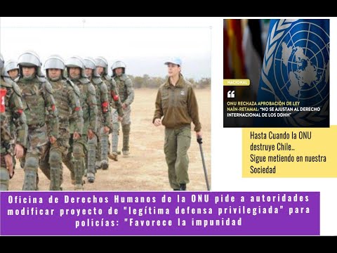 🚨¿ Hasta cuando la Onu Destruye a las Policía chilenas? Reclama por la Nueva ley nail- retamal🔴
