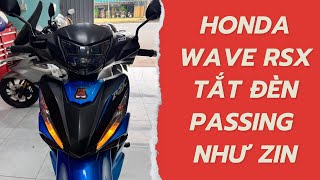WAVE RSX TẮT ĐÈN NHƯ ZIN KHÔNG CHỜ ĐỢI