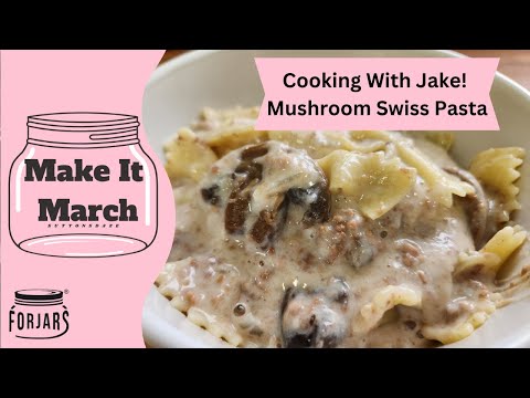 Mushroom Swiss Pasta - Make It March