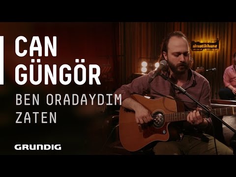 Can Güngör @Akustikhane - Ben Oradaydım Zaten #Akustikhane #sesiniaç
