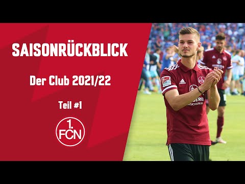 Intensiv, spannend, hoffnungsvoll | Saisonrückblick 2021/22 - Teil #1 | 1. FC Nürnberg