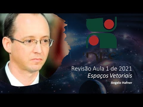 Álgebra Linear == Aula 1 2021 == Revisão Espaços Vetoriais
