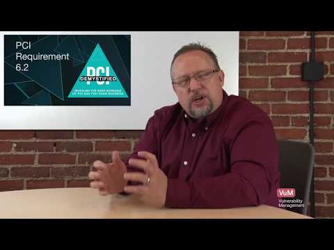 PCI Requirement 6.2 – Ensure all Systems and Software are Protected from Known Vulnerabilities