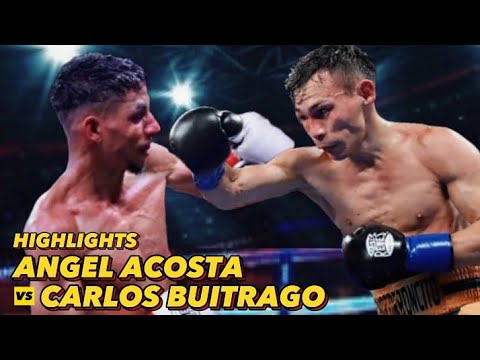 ANGEL ACOSTA VS CARLOS BUITRAGO HIGHLIGHTS | WBO INTERNATIONAL FLYWEIGHT TITLE