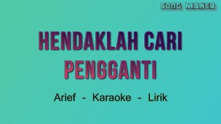 Download lagu Hendaklah Cari Pengganti   - Karaoke - Lirik - ( HQ Original Audio ) mp3