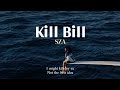 SZA Kill Bill Lyrics TikTok Speed Up I Might Kill My Ex