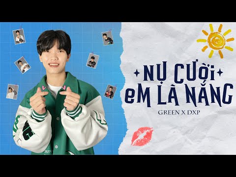 Nụ Cười Em Là Nắng ( Prod DXP ) | Green | Official Music Video