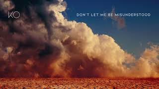 KO - &quot;Don&#39;t Let Me Be Misunderstood&quot; (Official Audio)