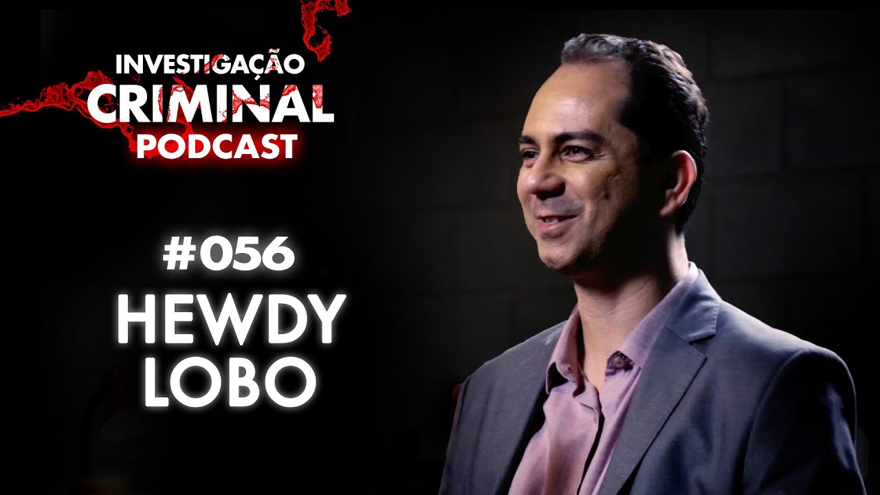 PSIQUIATRA FORENSE DO CASO FLORDELIS - HEWDY LOBO - INVESTIGAÇÃO CRIMINAL PODCAST