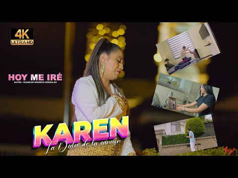 KAREN LA DULCE DE LA CANCION - HOY ME IRE  (D.R.A) VÍDEO OFICIAL 4k 