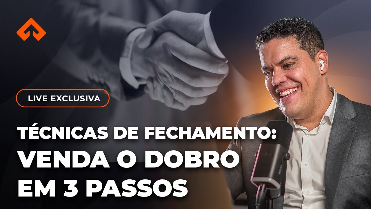 Técnicas de fechamento: venda o dobro em 3 passos