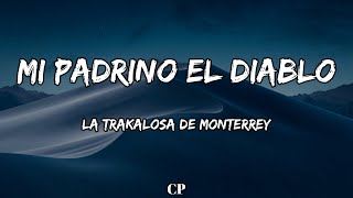 La Trakalosa De Monterrey  - Mi Padrino El Diablo (LETRA)