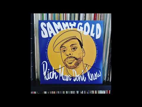 Sammy Gold - Rich Man Don't Know & Version (2022 UK Rubadub)