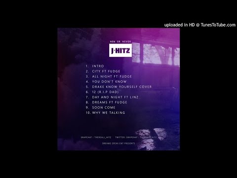 J Hitz - Now or Never (Mixtape)