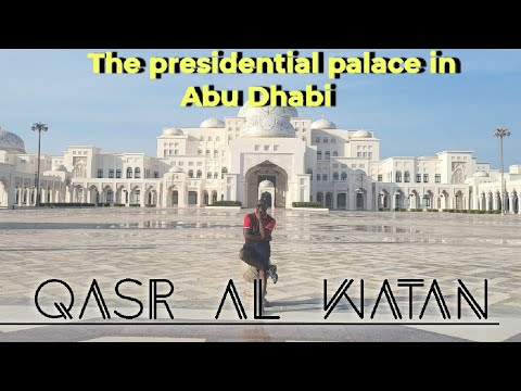 Qasr Al Watan:The $490 million majestic presidential palace in Abu Dhabi