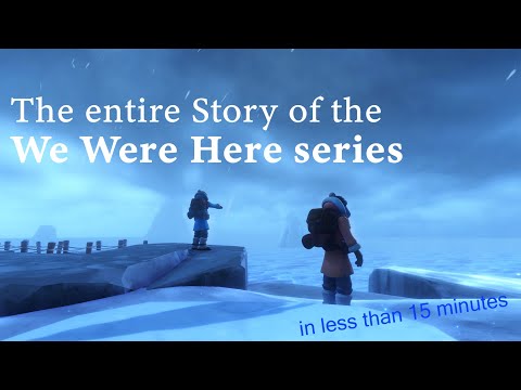 The entire Story of the We Were Here series