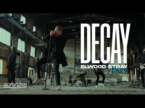 Elwood Stray - Decay (Official Music Video)