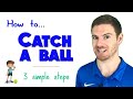 How To Catch A Ball