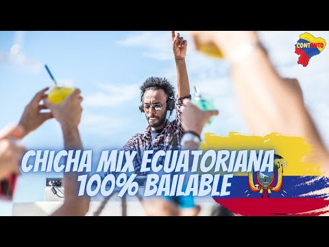 CHICHA MIX ECUATORIANA  100% BAILABLE   ✔️    VIVA LA FIESTA  🎵🇪🇨❤