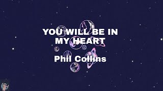 Download lagu Phil Collins - You'll Be In My Heart with Lyrics (lirik terjemahan indonesia) mp3 Download lagu Phil Collins - You'll Be In My Heart with Lyrics (lirik terjemahan indonesia) mp3