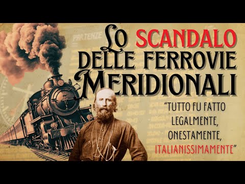 Lo scandalo delle ferrovie meridionali - Tutto fu fatto legalmente, onestamente, italianissimamente