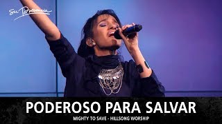 Poderoso Para Salvar - Su Presencia (Mighty To Save - Hillsong Worship) - Español