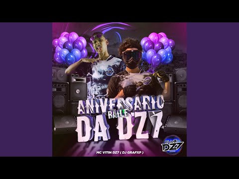 ANIVERSÁRIO BAILE DA DZ7