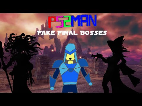 PS2Man Discussion - Fake Final Bosses