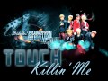 [COVER] TOUCH - Killin' Me 