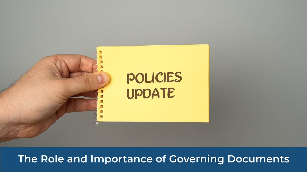 The Role and Importance of Governing Documents