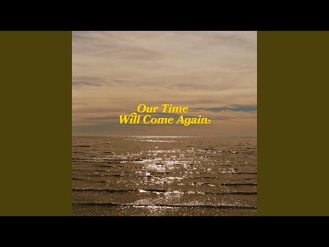 Our Time Will Come Again (feat. Surahn)