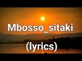 Mbosso_ Sitaki ( lyrics video)