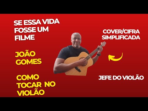 Se Essa Vida Fosse Um Filme - João Gomes