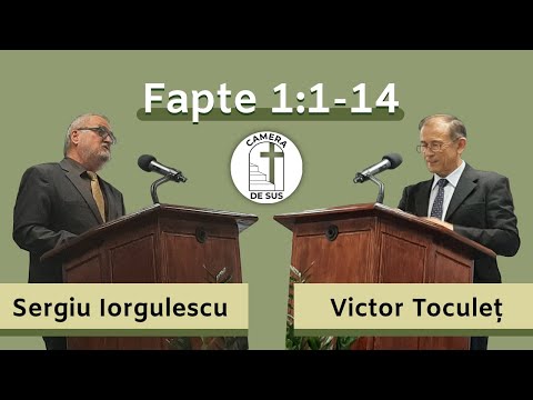 Victor Toculet / Sergiu Iorgulescu - Fapte 1:1-14