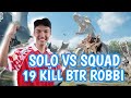 19 KILL BTR ROBBI SOLO VS SQUAD