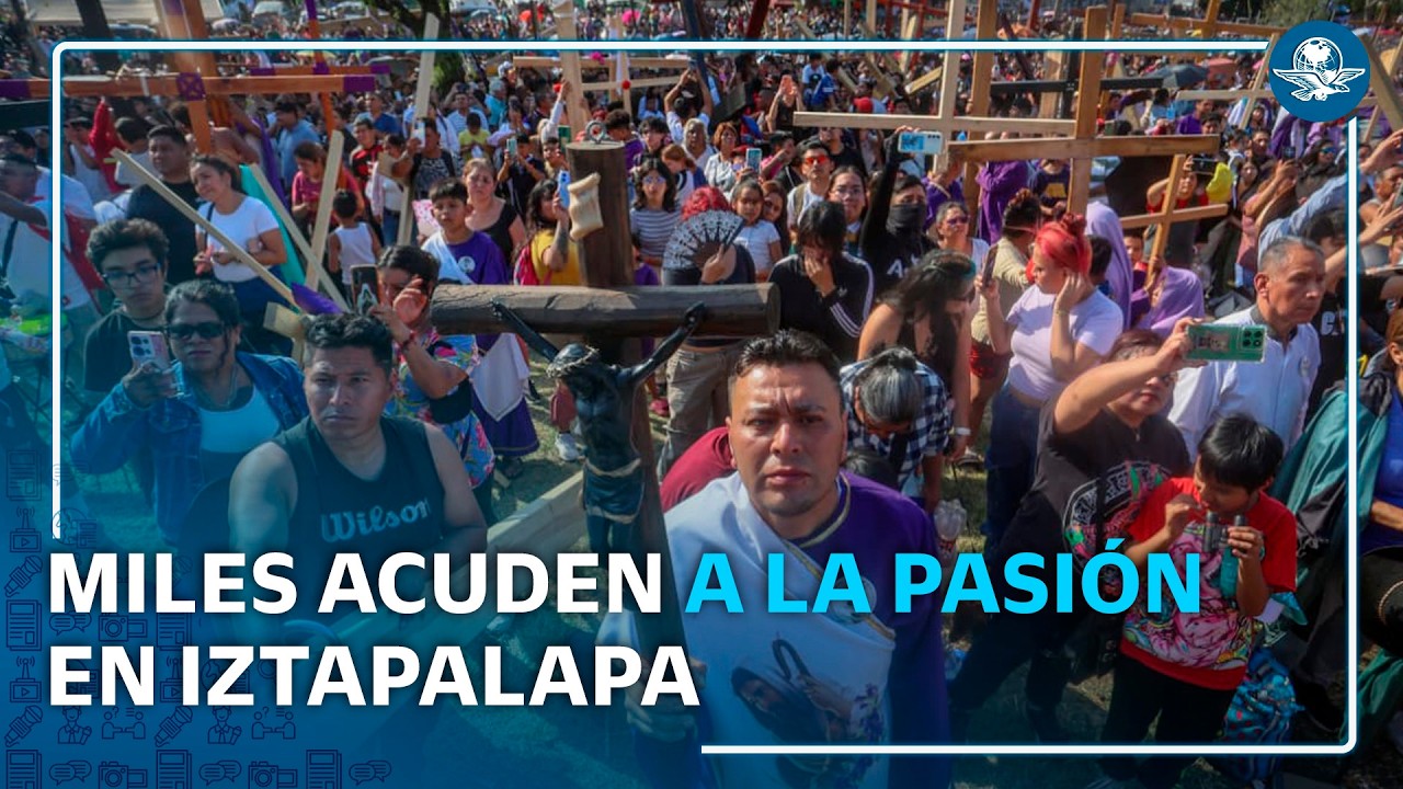 Pasión de Cristo en Iztapalapa rompe récord; asisten casi 3 millones de fieles