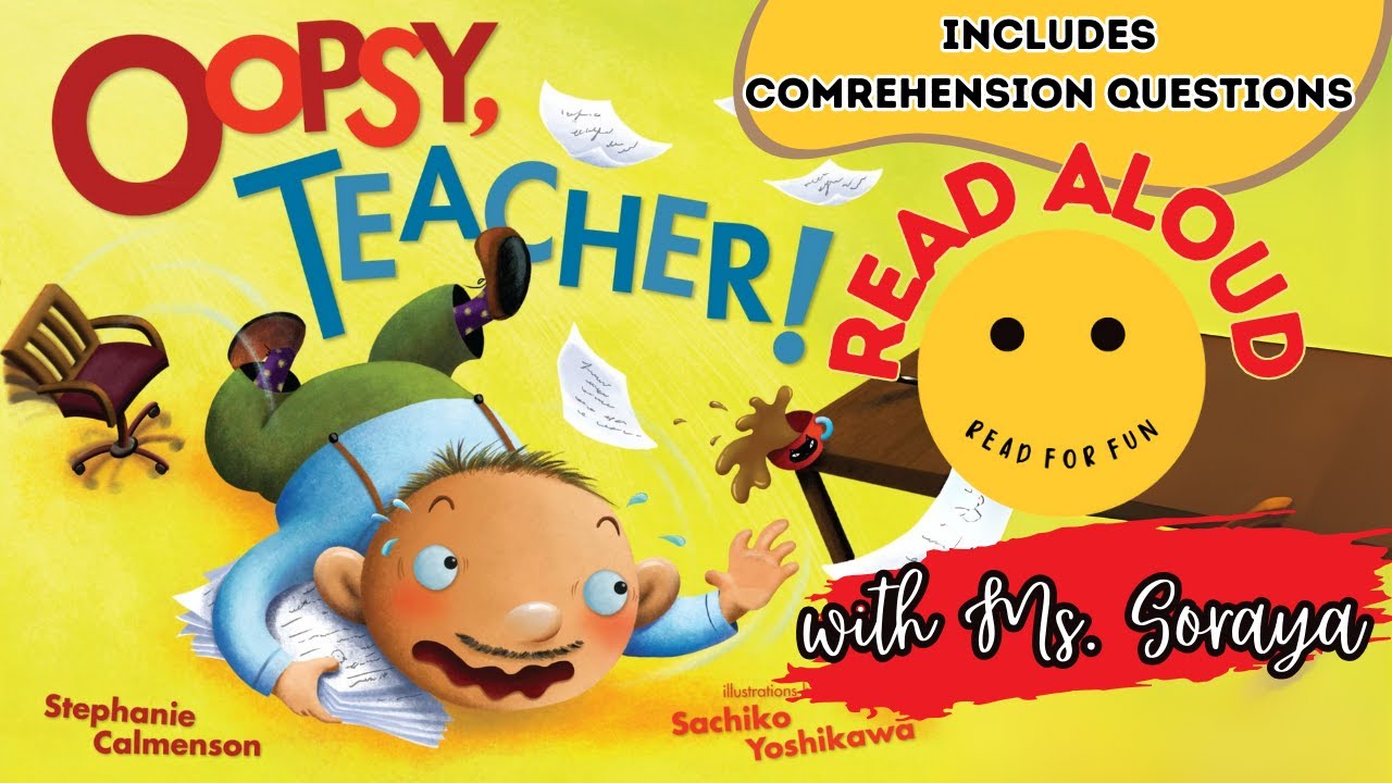 Read Aloud Books For Kids | Oopsy, Teacher! | Funny Story with Comprehension Questions | #readaloud
