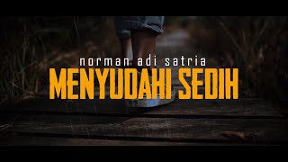 Download lagu MENYUDAHI SEDIH | Puisi Norman Adi Satria mp3 Download lagu MENYUDAHI SEDIH | Puisi Norman Adi Satria mp3