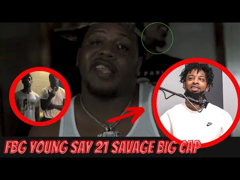 FBG Young Goes Off On 21 Savage Over FBG Duck “Cap He Knew About Beef With Lil Durk”